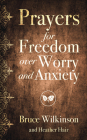 Prayers for Freedom Over Worry and Anxiety (Freedom Prayers) Cover Image