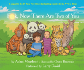 Fuck, Now There Are Two of You By Adam Mansbach, Larry David (Narrated by) Cover Image