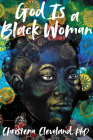 God Is a Black Woman By Christena Cleveland Cover Image