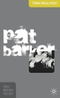 Pat Barker (New British Fiction) By Mark Rawlinson Cover Image