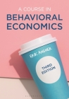 A Course in Behavioral Economics By Erik Angner Cover Image
