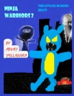 Ninja Warriors 2 The Attack Of Robo Beast By Advay Yallakara Cover Image