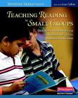 Teaching Reading in Small Groups: Differentiated Instruction for Building Strategic, Independent Readers By Jennifer Serravallo, Lucy Calkins (Foreword by) Cover Image