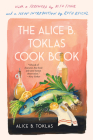 The Alice B. Toklas Cook Book By Alice B. Toklas, Ruth Reichl (Foreword by), M.F.K. Fisher (Introduction by) Cover Image