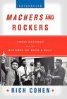 Machers and Rockers: Chess Records and the Business of Rock & Roll By Rich Cohen Cover Image