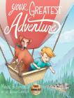 Your Greatest Adventure By Mande Buckmaster, Jessica Chrysler (Illustrator) Cover Image