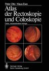 Atlas Der Rectoskopie Und Coloskopie Cover Image