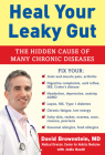 Heal Your Leaky Gut: The Hidden Cause of Many Chronic Diseases By David Brownstein, Jodie Gould (With) Cover Image