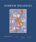 Hebrew Melodies (Dimyonot #6) By Heinrich Heine, Stephen Mitchell (Translator), Jack Prelutsky (Translator) Cover Image