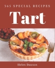 365 Special Tart Recipes: A Tart Cookbook from the Heart! By Helen Dawson Cover Image