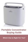 Portable Concentrator Buying Guide: Which One Is Right For You?: Buy Personal Oxygen Concentrator Cover Image