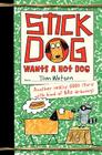 Stick Dog Wants a Hot Dog By Tom Watson Cover Image
