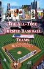 The All-Time Themed Baseball Teams - Volume 1 By Paul Steinman Cover Image