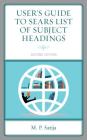 User's Guide to Sears List of Subject Headings, Second Edition By M. P. Satija Cover Image