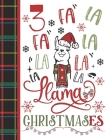 3 Fa La Fa La La La La La Llama Christmases: Llama Gift For Girls Age 3 Years Old - Art Sketchbook Sketchpad Activity Book For Kids To Draw And Sketch By Krazed Scribblers Cover Image