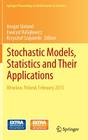 Stochastic Models, Statistics and Their Applications: Wroclaw, Poland, February 2015 (Springer Proceedings in Mathematics & Statistics #122) Cover Image