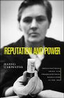 Reputation and Power: Organizational Image and Pharmaceutical Regulation at the FDA (Princeton Studies in American Politics: Historical #111) Cover Image
