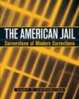 The American Jail: Cornerstone of Modern Corrections Cover Image