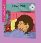 Sleep Well! By Katie Marsico, Jeff Bane (Illustrator) Cover Image