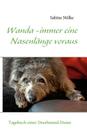 Wanda - immer eine Nasenlänge voraus: Tagebuch einer Deerhound-Dame By Sabine Nölke Cover Image