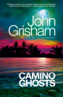 Camino Ghosts: A Novel By John Grisham Cover Image