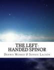The Left-handed Spinor: The Chiral Algebras By Sophie Lacson, Dennis Morris Cover Image