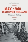May 1940 - War over Holland By M. a. Goossens A Cover Image