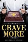 Crave More By Rochelle Dowling Cover Image