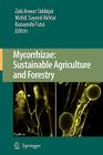 Mycorrhizae: Sustainable Agriculture and Forestry By Zaki Anwar Siddiqui (Editor), Mohammad Sayeed Akhtar (Editor), Kazuyoshi Futai (Editor) Cover Image