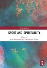 Sport and Spirituality (Ethics and Sport) Cover Image
