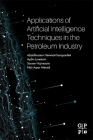 Applications of Artificial Intelligence Techniques in the Petroleum Industry Cover Image