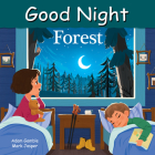 Good Night Forest (Good Night Our World) By Adam Gamble, Mark Jasper, Zhen Liu (Illustrator) Cover Image