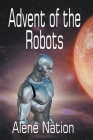 Advent of the Robots (Domino) By Alene Nation Cover Image