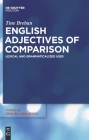 English Adjectives of Comparison (Topics in English Linguistics #63) By Tine Breban Cover Image