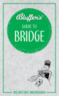 Bluffer's Guide to Bridge: Instant Wit and Wisdom (Bluffer's Guides) Cover Image