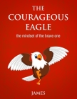 The Courageous Eagle By James Pierre Cover Image