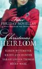Christmas Heirloom By Karen Witemeyer (Preface by), Kristi Ann Hunter (Preface by), Sarah Loudin Thomas (Preface by) Cover Image