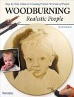 Woodburning Realistic People: Step-By-Step Guide to Creating Perfect Portraits of People By Jo Schwartz Cover Image