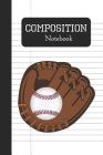 Composition Notebook: 100 Pages * 6 x 9 Inches for Baseball Players and Lovers By Harrison Whaley Cover Image