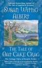 The Tale of Oat Cake Crag (The Cottage Tales of Beatrix P #7) By Susan Wittig Albert Cover Image