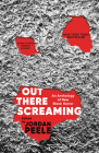 Out There Screaming: An Anthology of New Black Horror By Jordan Peele (Editor), John Joseph Adams (Editor), Jordan Peele (Introduction by), N. K. Jemisin (Contributions by), Rebecca Roanhorse (Contributions by), Tananarive Due (Contributions by), Nnedi Okorafor (Contributions by) Cover Image