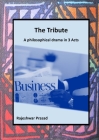 The Tribute: A Philosophical Drama in 3 Acts By Rajeshwar Prasad Cover Image
