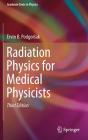 Radiation Physics for Medical Physicists (Graduate Texts in Physics) Cover Image