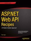 ASP.NET Web API 2 Recipes: A Problem-Solution Approach By Filip Wojcieszyn Cover Image