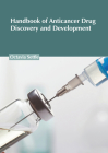 Handbook of Anticancer Drug Discovery and Development By Octavia Settle (Editor) Cover Image
