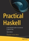 Practical Haskell: A Real-World Guide to Functional Programming By Alejandro Serrano Mena Cover Image