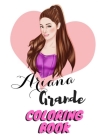 Ariana Grande Coloring Book: Ariana Grande Fans Coloring Book for Fans, Kids, Teens And Adults Cover Image
