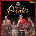 Real Pirates: The Untold Story of the Whydah from Slave Ship to Pirate Ship By Barry Clifford Cover Image
