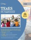 TExES ESL Supplemental 154 Study Guide 2019-2020: Test Prep and Practice Test Questions for the English as a Second Language Supplemental 154 Exam By Cirrus Teacher Certification Exam Team Cover Image