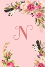 Monogram Initial Letter N Notebook for Women and Girls: Pink Floral Notebook By Mb Journals Cover Image